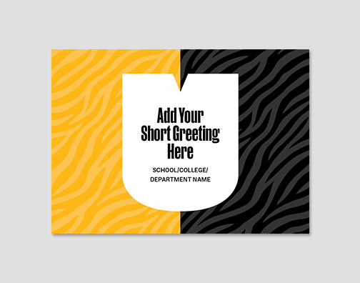 General card with customizable shield container text and gold tiger stripes on the left and black tiger stripes on the right.