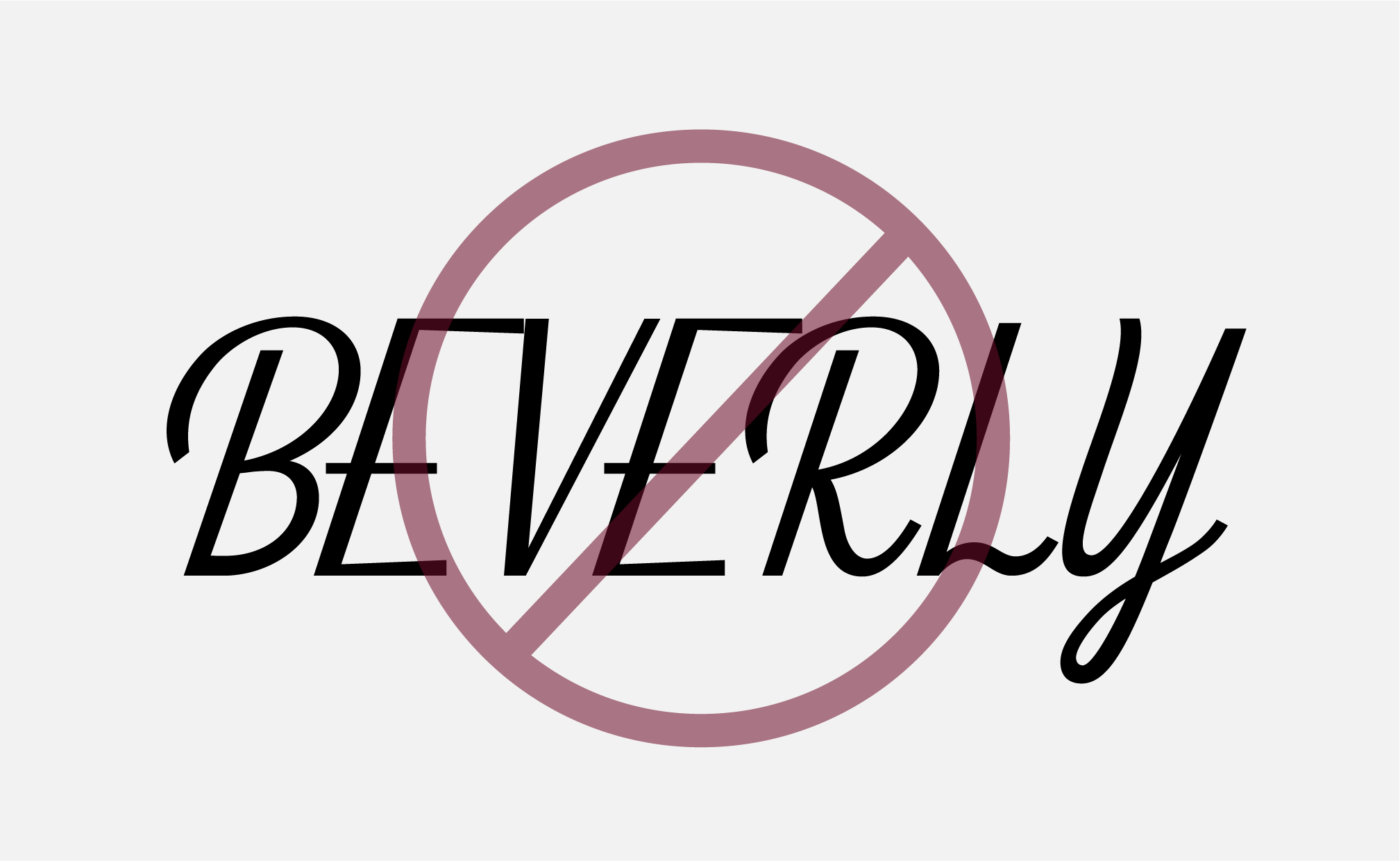 "Beverly" in all caps with red x overtop. 